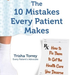 [Get] KINDLE 📌 You Bet Your Life!: The 10 Mistakes Every Patient Makes by  Trisha To