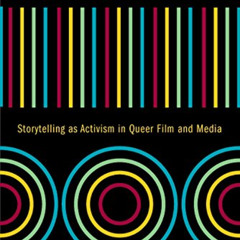 DOWNLOAD KINDLE 💓 Turning the Page: Storytelling as Activism in Queer Film and Media