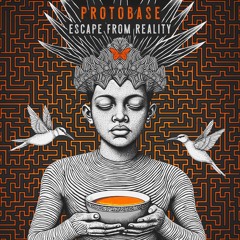 Protobase • Escape From Reality | Preview