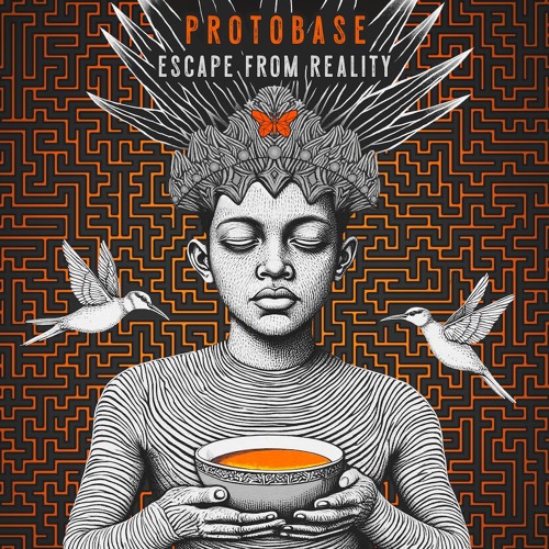 Protobase • Escape From Reality