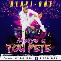 BLAYI - ONE Kanaval 2021 - Mesye A Tou Pete