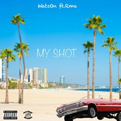 My Shot (feat. RMA)