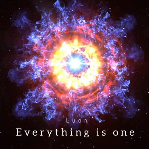 Luan - Everything Is One (original Mix)