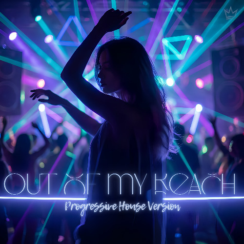 Out of my reach (Progressive House Version)