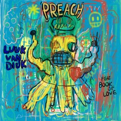 Luuk Van Dijk - Preach feat Book Of Love