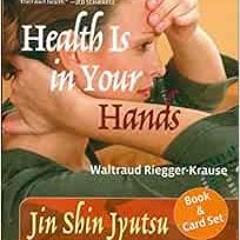 ❤️ Read Health Is in Your Hands: Jin Shin Jyutsu - Practicing the Art of Self-Healing (with 51 F