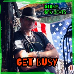 Get Busy  [GKF Beats]