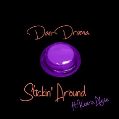 Stickin' Around ft. Keara Alyse