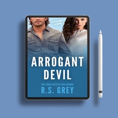 Arrogant Devil by R.S. Grey. Costless Read [PDF]