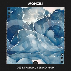 Monzin - Desiderátum (Original Mix) Snippet