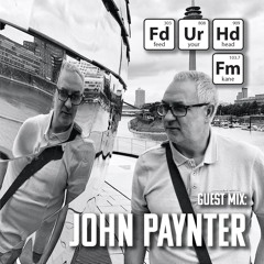 Feed Your Head Guest Mix: John Paynter
