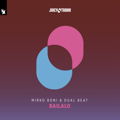 Mirko Boni & Dual Beat - Bailalo (Extended Mix)