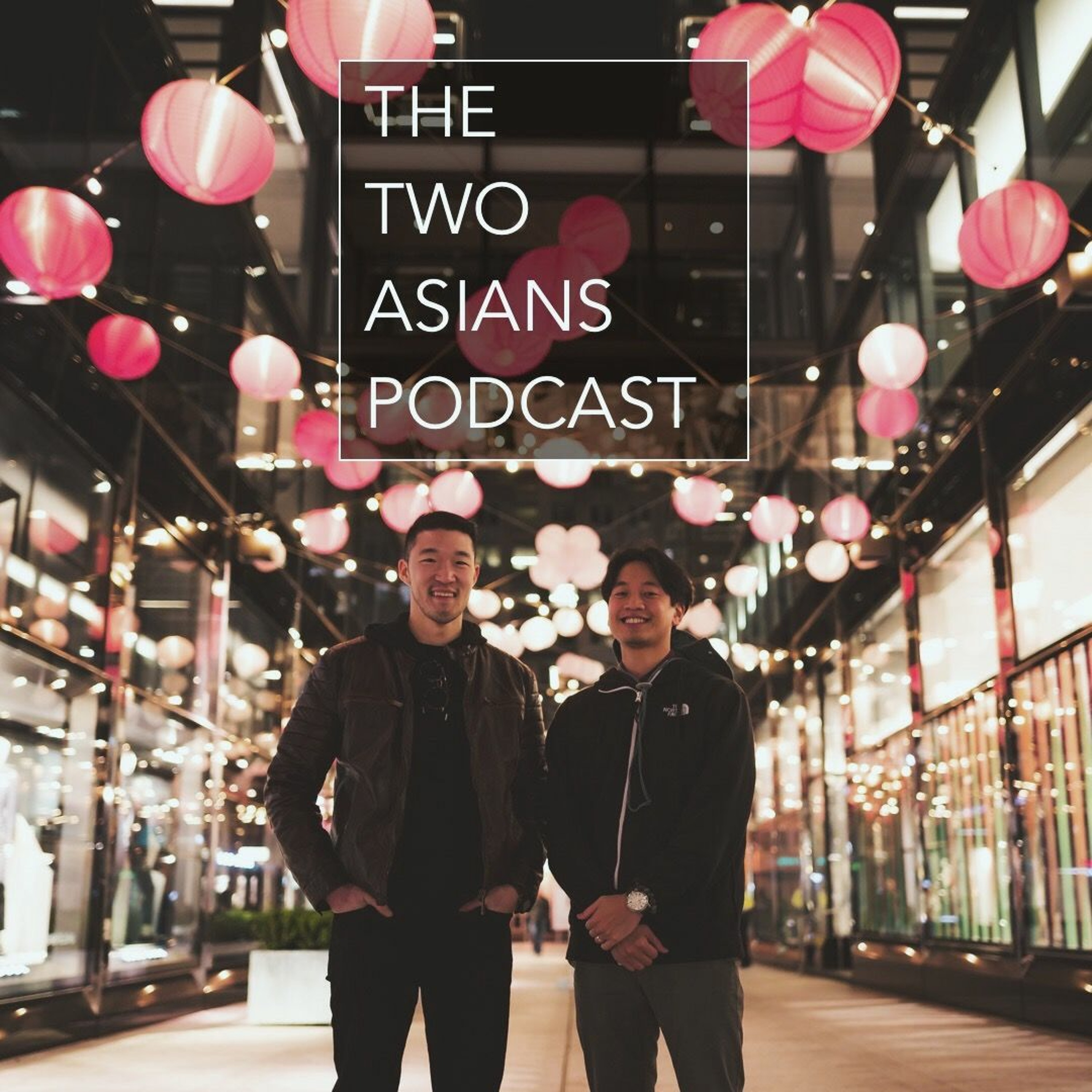 The Two Asians Podcast