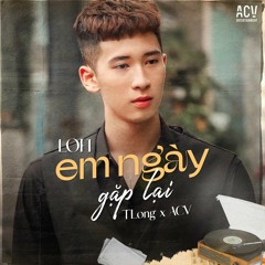 Em Ngày Gặp Lại (Liam Lofi)