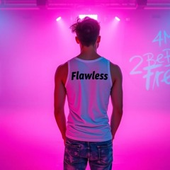 Flawless