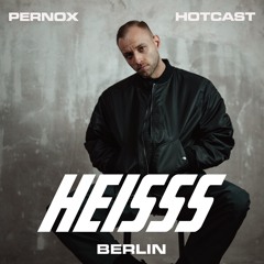 HEISSS HOTCAST 002: PERNOX