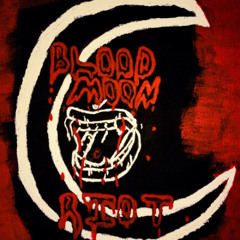 bLOOd MOON RiOt: ''thRiLL Of it ALL''
