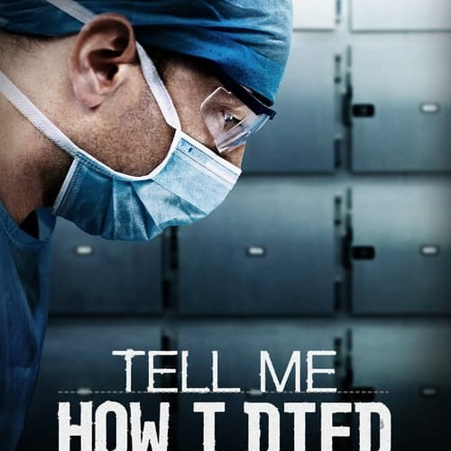 Tell Me How I Died