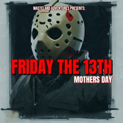 Friday The 13th: Mothers Day