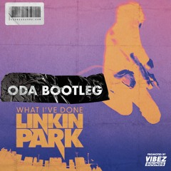 Linkin Park - What I've Done (Oda Bootleg)