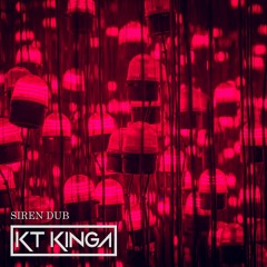 KT KINGA - Siren Dub (Free Download)