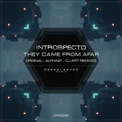 Introspecto - They Came From Afar (CJ Art's Alternative Trip) [Deepersense Music]