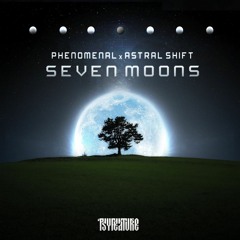 Phenomenal & Astral Shift - Seven Moons (Original Mix)