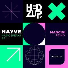 PREMIERE: Nayve - Mind To It (Mancini Remix) [HDZDGT45]