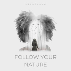 Follow Your Nature - | Emotional Piano Music (Free Download)