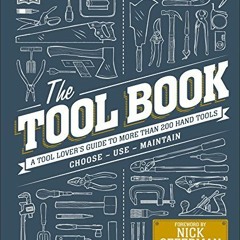 FREE EPUB 📋 The Tool Book: A Tool Lover's Guide to Over 200 Hand Tools by  Phil Davy