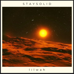 lilwah- stay solid