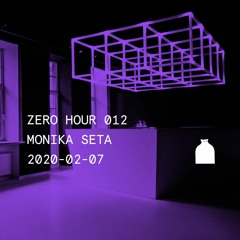 Zero Hour 012: Monika Seta
