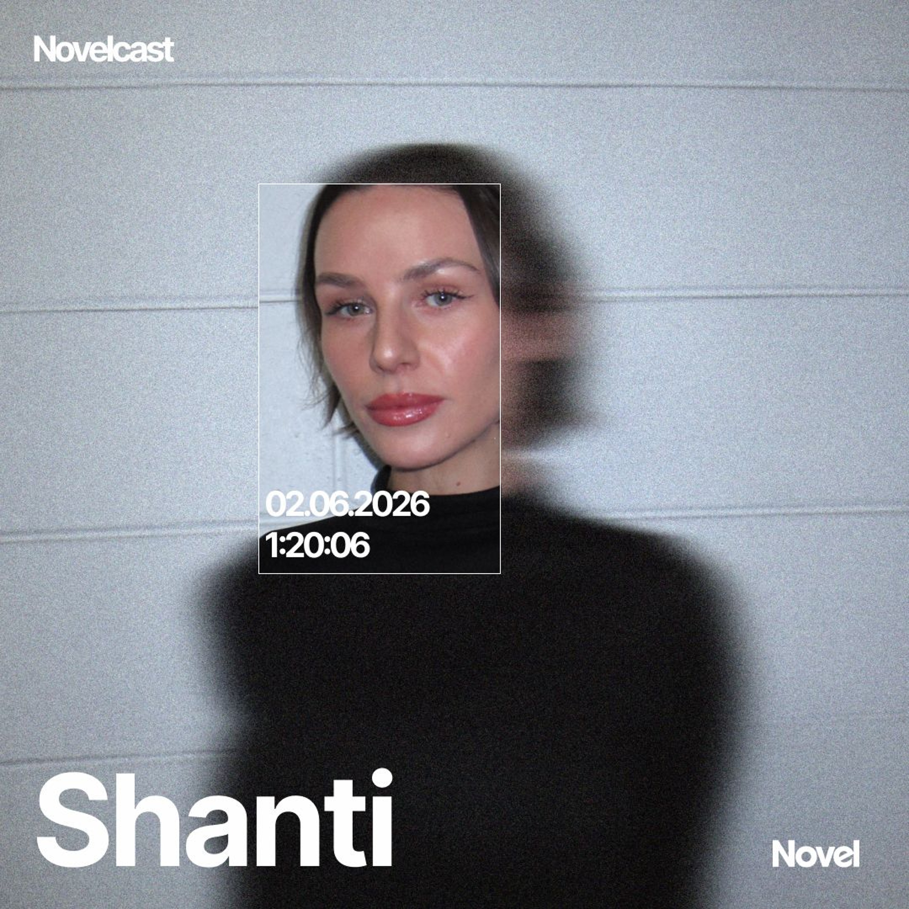 Novelcast with Shanti - 02.06.26