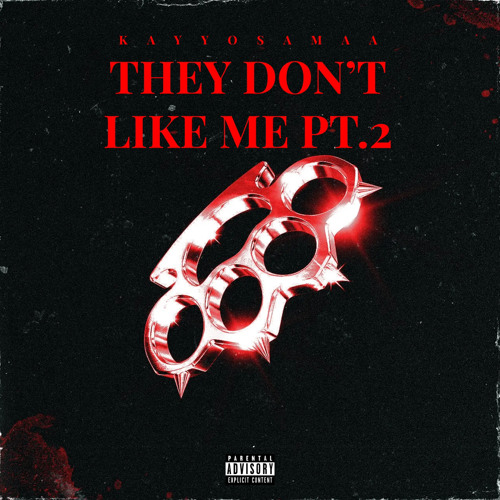 Kayyosamaa-they don’t like me pt.2