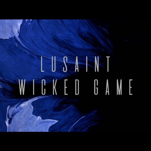 Lusaint - Wicked Game (MoraN Remix)