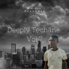 Blac Rose - Deeply Techane VOL 7