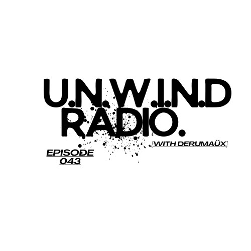 U.N.W.I.N.D RADIO 043 (06 March 2026)