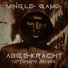 Mingle Game | Abgekracht Uptempo Remix [FREE DL]