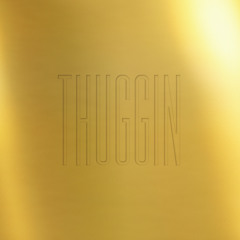 Thuggin' (Instrumental)