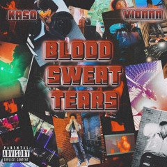 Blood Sweat & Tears [Feat . Kaso LaFlame] (prod lino)