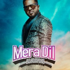 Rohied Chan - Sacrifice | Mera Dil
