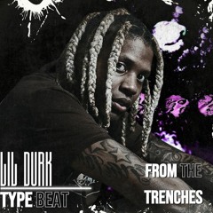 FROM THE TRENCHES | LIL DURK TYPE BEAT