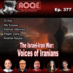 Roqe Ep. 377 – The Israel–Iran War: Voices of Iranians