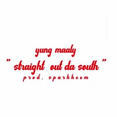 Yung Maaly - Str8 Out Da South