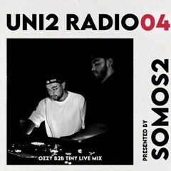 Uni2 Radio 04 - OZZY B2B TINY live mix @ The Glowing House