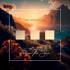 The Ambientalist - Follow The Sun