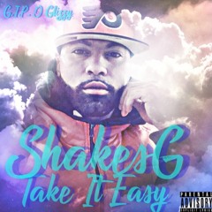 ShakesG~Take It Easy