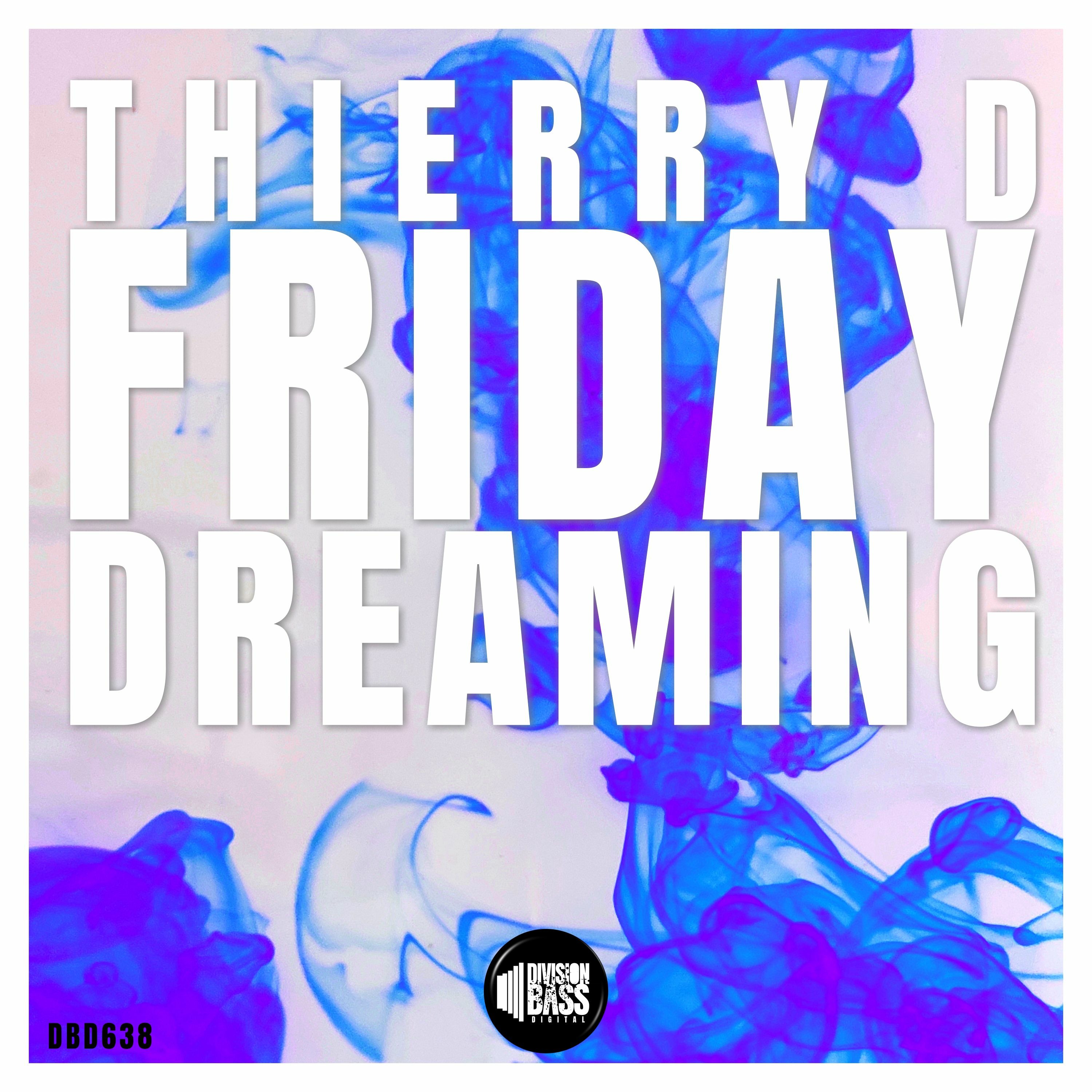 Friday Dreaming (Original Mix) By Thierry D episode artwork