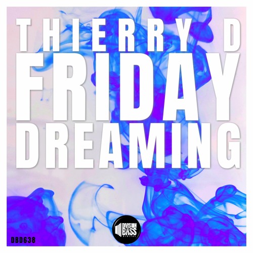 Friday Dreaming (Original Mix) By Thierry D