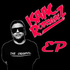 ISAAC RODRIGUEZ EP